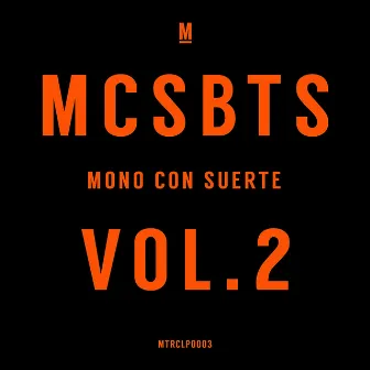 Mcsbts, Vol. 2 by Mono con Suerte