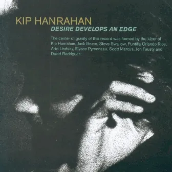 Desire Developes an Edge by Kip Hanrahan