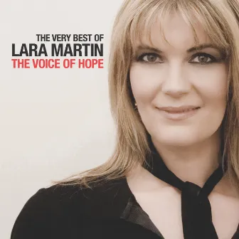 The Very Best of Lara Martin - The Voice of Hope by Lara Martin