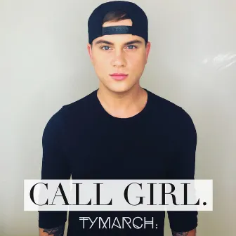 Call Girl by Ty March.