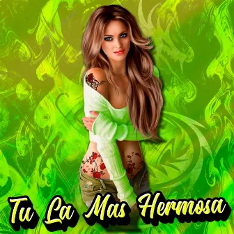 Tu La Mas Hermosa by Sonideros de MEX USA