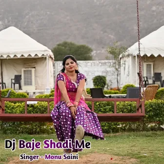 Dj Baje Shadi Me by Monu Saini