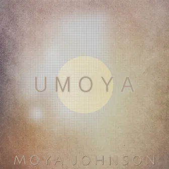 Umoya by Moya Johnson