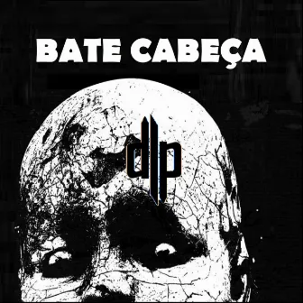 Bate Cabeça by Dropanda