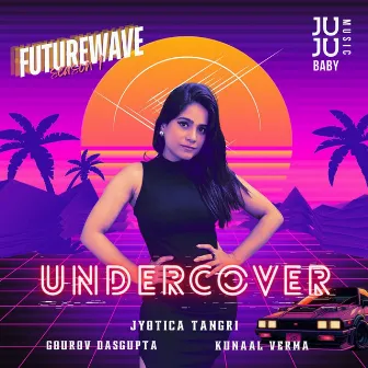 Undercover (Futurewave Season 1) by Gourov Dasgupta