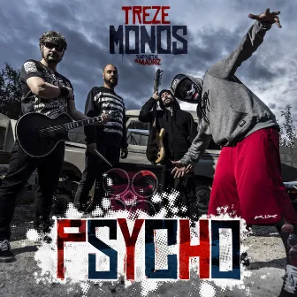 Psycho by Treze Monos