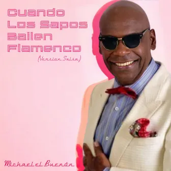 Cuando Los Sapos Bailen Flamenco (Version Salsa) by Michel el Buenón