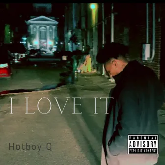 I Love It by Hotboy Q