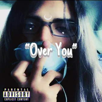 Over You by Yvng T Prophet