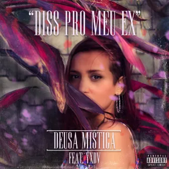 Diss pro Meu Ex by Deusa Mística