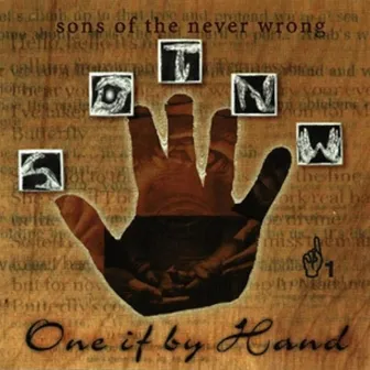 One If by Hand by Sons Of The Never Wrong