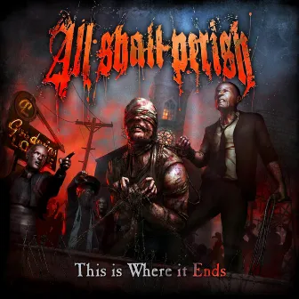 This Is Where It Ends by All Shall Perish