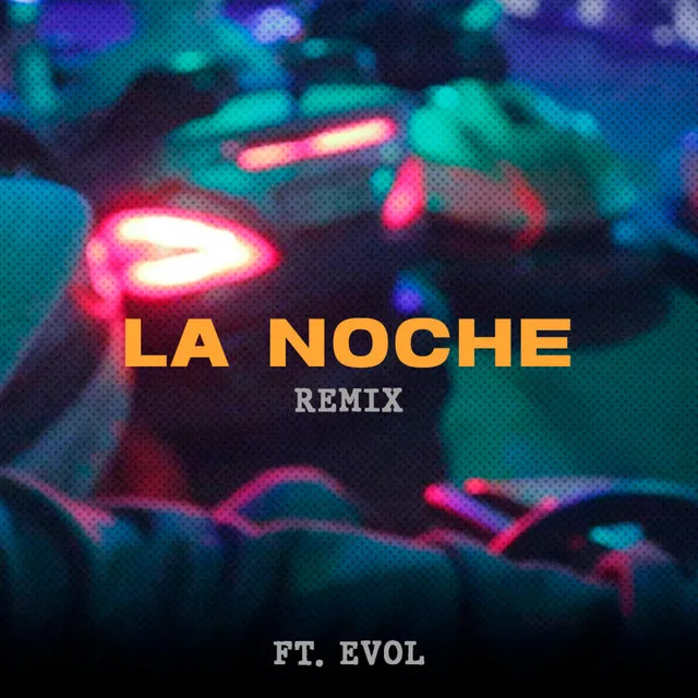 La Noche - Remix