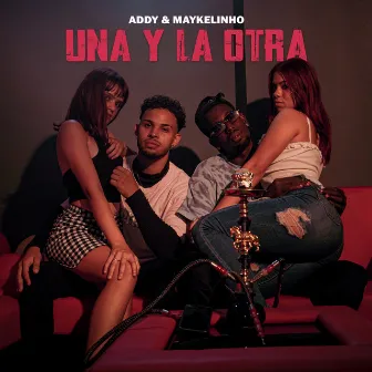 Una Y La Otra by Addy & Maykelinho