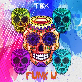 Funk U by TBX