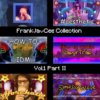 FrankJavCee Collection, Vol. 1, Pt. II by FrankJavCee