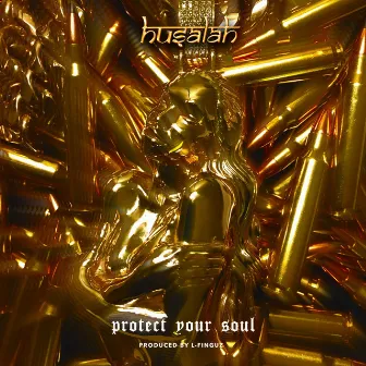 Protect Your Soul by Husalah