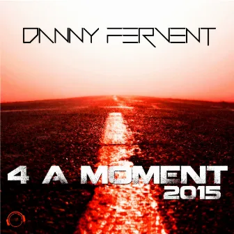 4 a Moment 2015 by Danny Fervent