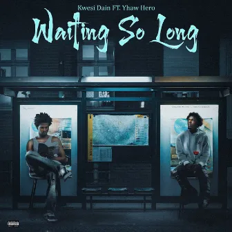 Waiting So Long by Kwesi Dain