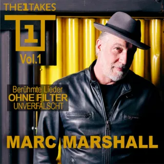 The1Takes - Berühmte Lieder - Ohne Filter - Volume 1 by Marc Marshall