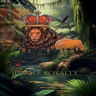 Jungle Royalty by The Hassan Assassin