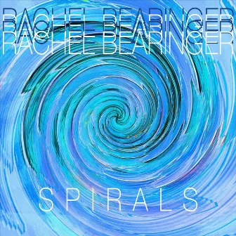 Spirals by Rachel Bearinger