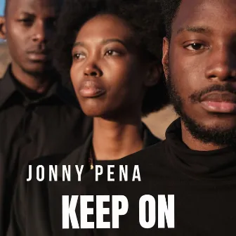 Keep On by Jonny pena