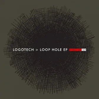 Loop Hole EP by Logotech