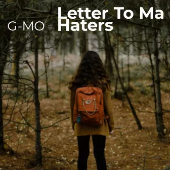 Letter to Ma Haters by 