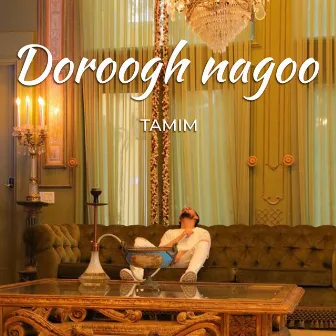 Doroogh Nagoo by Tamim