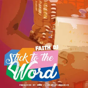 Stick to the Word by 