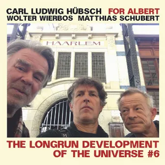 For Albert: The Longrun Development Of The Universe #6 by Wolter Wierbos