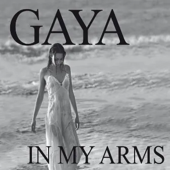 In My Arms by Gaya