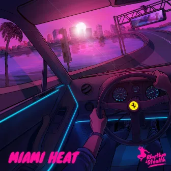 Miami Heat by Rhythm & Stealth