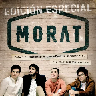 Sobre El Amor Y Sus Efectos Secundarios... Y Unas Cuantas Cosas Más (Edición Especial) by Morat