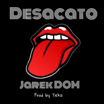 Desacato by Jarek DOM