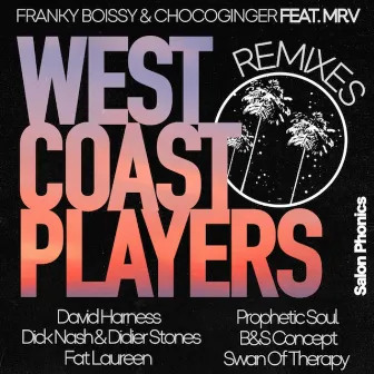 West Coast Players Remixes by Franky Boissy & ChocoGinger