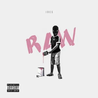 Raw by IDES