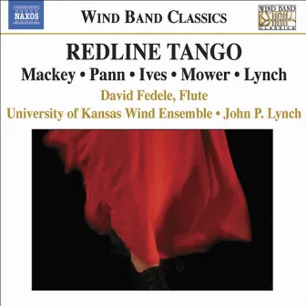 Mackey: Redline Tango / Mower: Flute Concerto / Pann: Slalom by University of Kansas Wind Ensemble