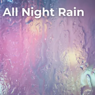 All Night Rain by Wild Weather