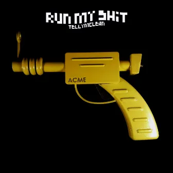 Run That by Telly McLean