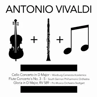 Antonio Vivaldi: Cello Concerto in D Major, Flute Concerto's No. 3 - 5 & Gloria in D Major, Rv 589 by Hans Gösser