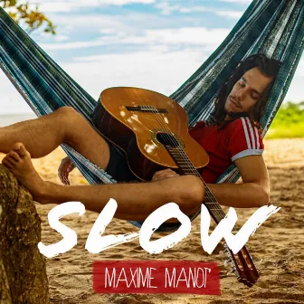 Slow by Maxime Manot'