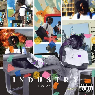 Industry drop out by K O T S