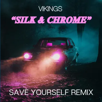 Silk & Chrome Remix EP by VIKINGS