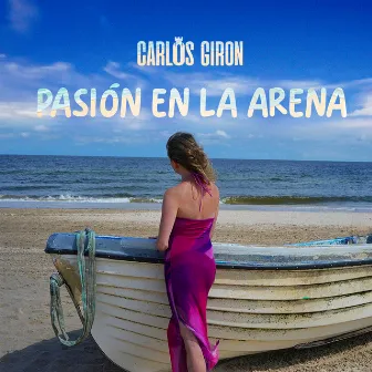 Pasión en la arena by Carlos Giron