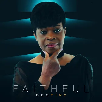 Faithful by Destiny