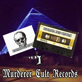 Murderer Cult Records, Vol. 1 by Murderer Cult Records