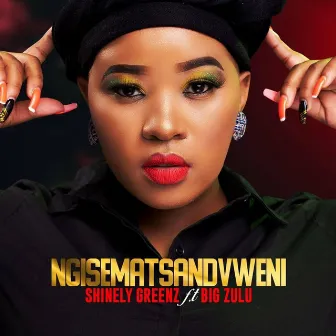 Ngisematsandvweni by Shinely Greenz