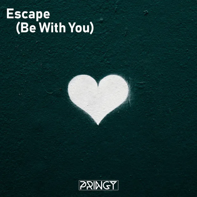 Escape (Be With You)